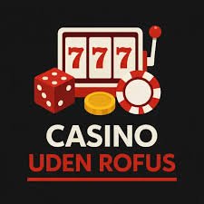 Bedste Casinoer uden ROFUS - Spil Uden Begrænsninger 382949503
