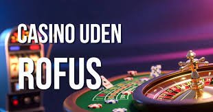 Bedste Casinoer uden ROFUS - Spil Uden Begrænsninger 382949503