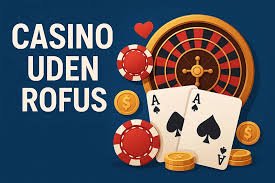 De Bedste Casino Sider Uden Rufus i Danmark De Bedste Casino Sider Uden Rufus i Danmark
