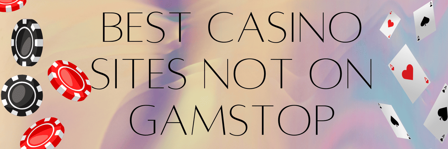 Discover Non-GamStop Casinos A Guide to Playing Without Limits